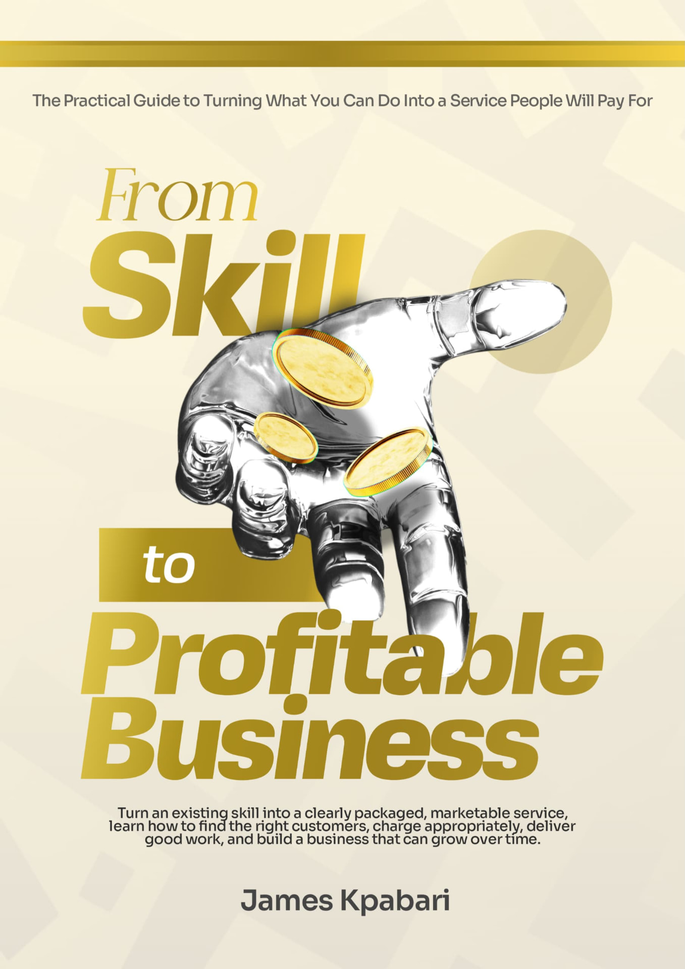 From Skill To Profitable Business by James Kpabari